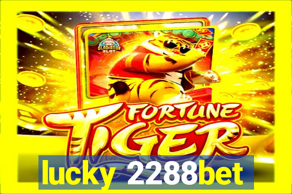 lucky 2288bet